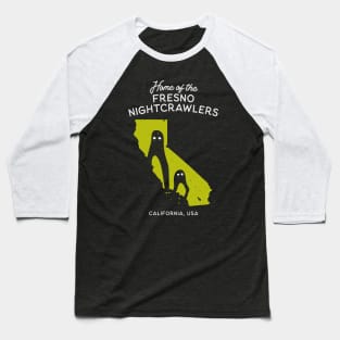 Home of the Fresno Nightcrawlers | Home State Cryptid Collection Baseball T-Shirt